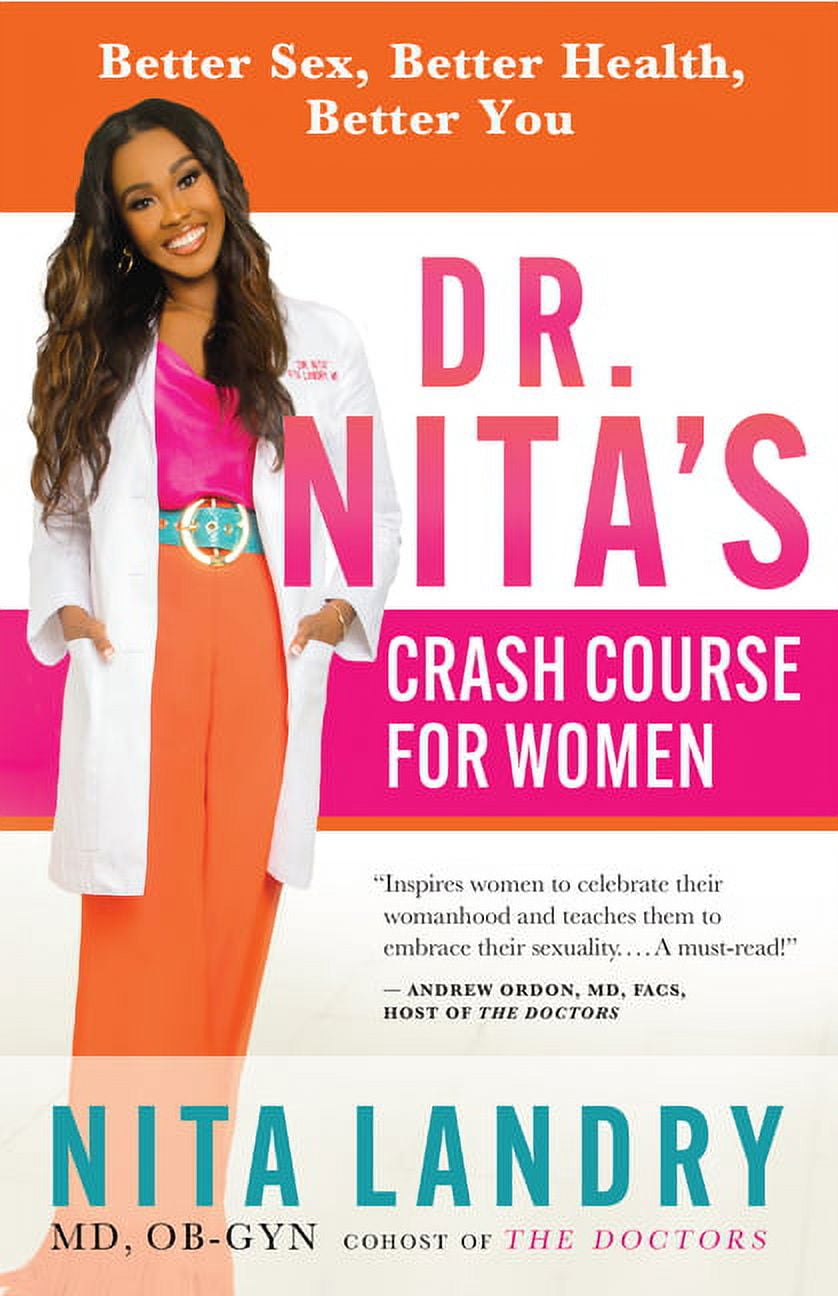 Dr Nita s Crash Course for Women Better Sex Better Health  