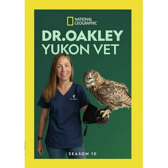 Dr. Oakley, Yukon Vet: Season 10 (DVD), National Geographic, Drama