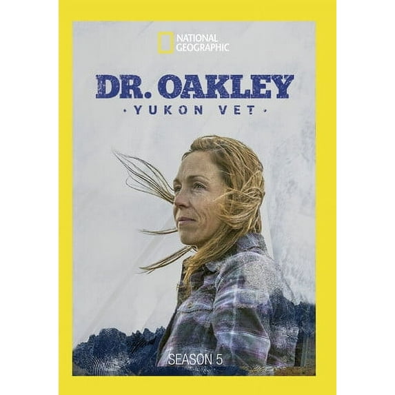 Dr. Oakley, Yukon Vet: Season 5 (DVD), National Geographic, Drama