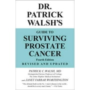 Dr. Patrick Walsh's Guide to Surviving Prostate Cancer (Edition 4) (Paperback)