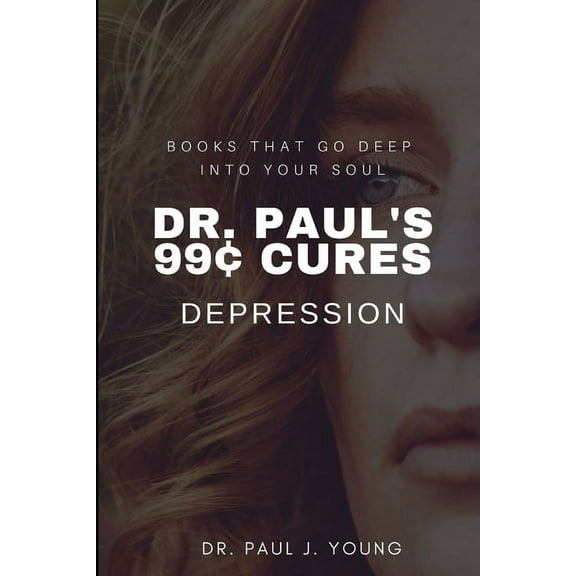 Dr. Paul's 99[ Cures: Depression (Paperback)