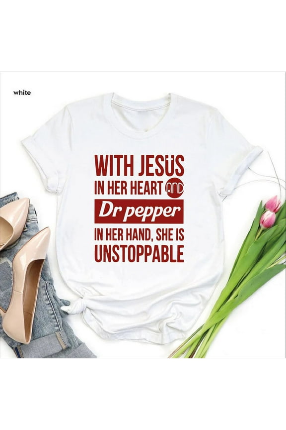 Dr Pepper Shirt,Gift for Her,Dr Pepper Gift for Women,Jesus and Dr Pepper Lover Shirt