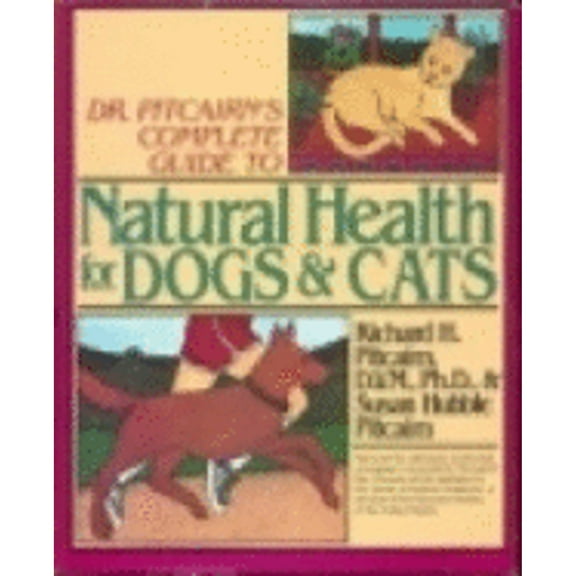 Pre-Owned Dr. Pitcairn's Complete Guide to Natural Health for Dogs & Cats (Paperback) 087857395X 9780878573950