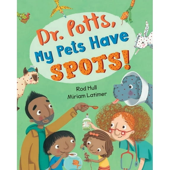 Dr. Potts, My Pets Have Spots!, (Paperback)