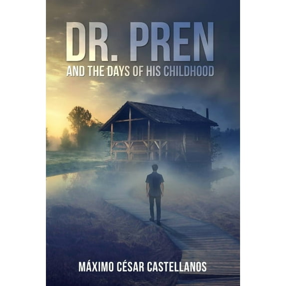 Dr. Pren and the Days of His Childhood, (Hardcover)