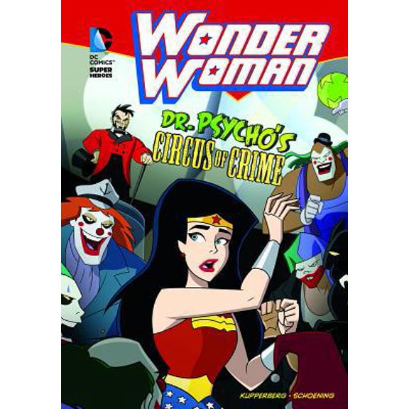 Pre-Owned Wonder Woman: Dr. Psycho's Circus of Crime (Paperback) 1434227618 9781434227614