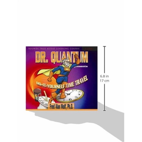Dr. Quantum Presents: Do-It-Yourself Time Travel