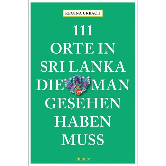 Dr. Regina Urbach 111 Orte in Sri Lanka, die man gesehen haben muss: Reisefhrer (Paperback)
