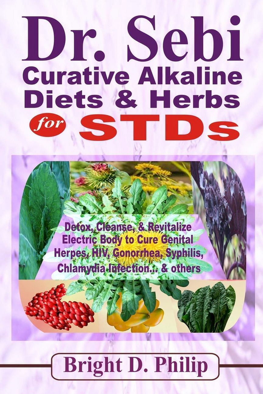 Dr. Sebi Curative Alkaline Diets & Herbs for STDs Detox, Cleanse