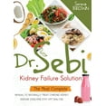 thumbnail image 1 of Dr. Sebi Kidney Failure Solution : How to Naturally Treat Chronic Kidney Disease (CKD) and Stay Off Dialysis (Hardcover), 1 of 1