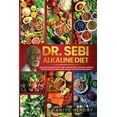 thumbnail image 1 of Dr. Sebi's Alkaline and Anti-Inflammatory Diet for Beginners : Discover the Secrets of Dr. Sebi's Alkaline-Anti-Inflammatory Diet. The Easy, Fast and Stress-Free Plant Based Diet. (Paperback), 1 of 1