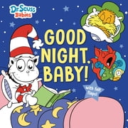Good Night, Baby! with Dr. Seuss Babies An Interactive Bedtime Book with Felt Flaps Featuring Baby Cat in the Hat, Baby Lorax, Baby Fox in Socks, and More! Board Book
