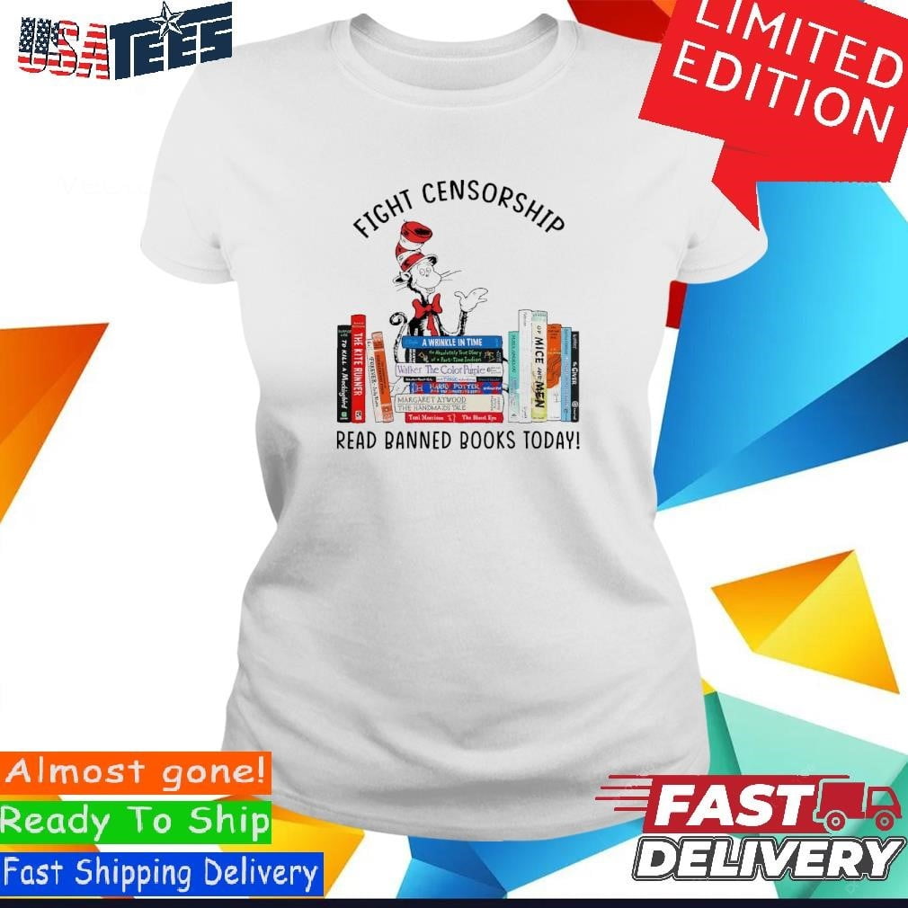 Dr Seuss Fight Censorship Reading Banned Books Today Shirt