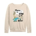 thumbnail image 1 of Dr. Seuss - Fun To Be Done - Women's Lightweight French Terry Long Sleeve Shirt, 1 of 6
