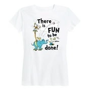 Dr. Seuss - Fun To Be Done - Women's Short Sleeve Graphic T-Shirt