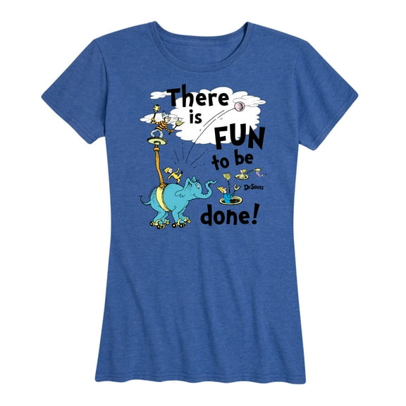 Dr. Seuss - Fun To Be Done - Women's Short Sleeve Graphic T-Shirt