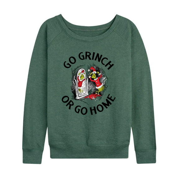 Dr. Seuss - Go Grinch Or Go Home - Women's Lightweight French Terry Long Sleeve Shirt