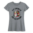 thumbnail image 1 of Dr. Seuss - Go Grinch Or Go Home - Women's Short Sleeve Graphic T-Shirt, 1 of 5