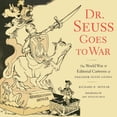 thumbnail image 1 of Dr. Seuss Goes to War: The World War II Editorial Cartoons of Theodor Seuss Geisel, (Paperback), 1 of 1