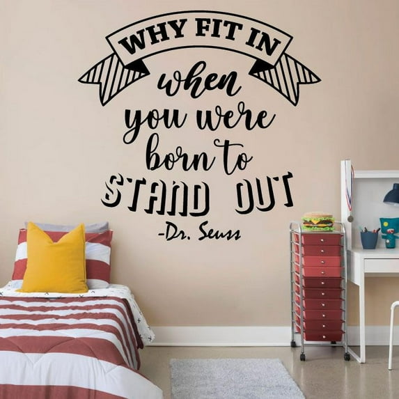 Dr Seuss Motivational Quote Why Fit In When You Were Born To Stand Out Wall Decal Wall Decoration For Home Room Living Room Office Bedroom Wall Art Wall Sticker Design Décor Size (30x30 inch)