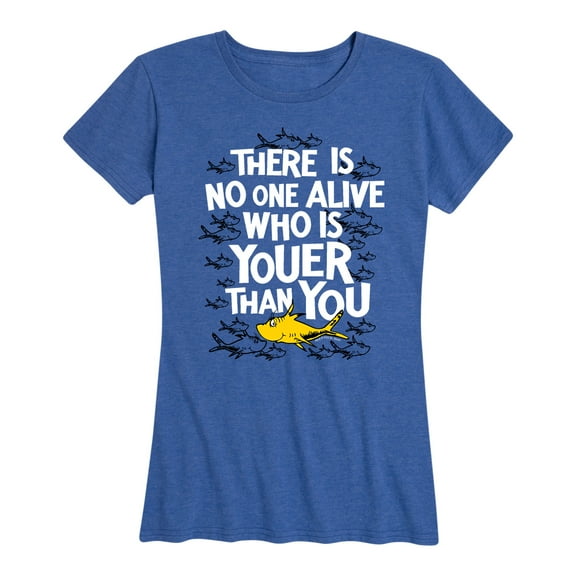Dr. Seuss - Noone Is Youer Than You - Women's Short Sleeve Graphic T-Shirt