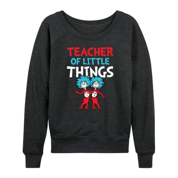 Dr. Seuss - Teacher Of Little Things - Women's Lightweight French Terry Long Sleeve Shirt