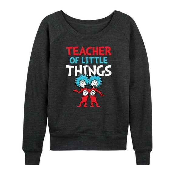 Dr. Seuss - Teacher Of Little Things - Women's Lightweight French Terry Long Sleeve Shirt