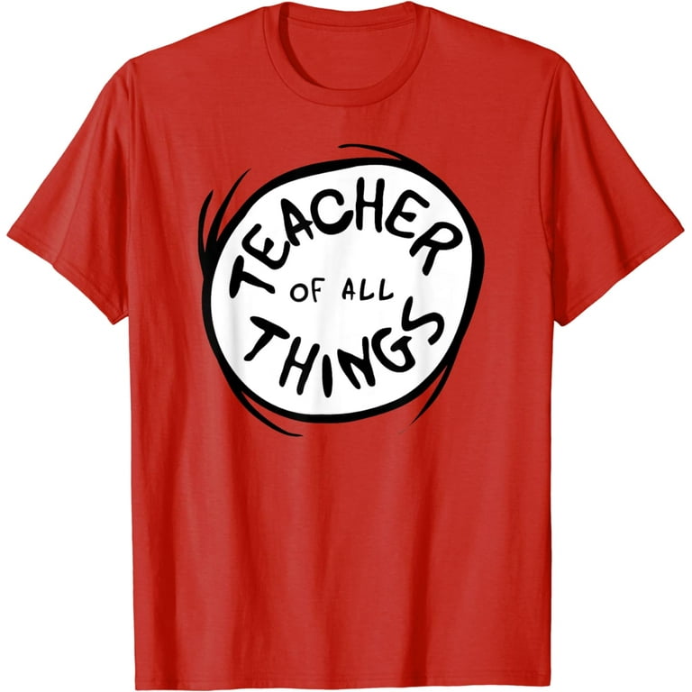 Dr. Seuss Teacher Of All Things Emblem Red T-Shirt Dr. Seuss Teacher Of All Things Emblem Red T-Shirt
