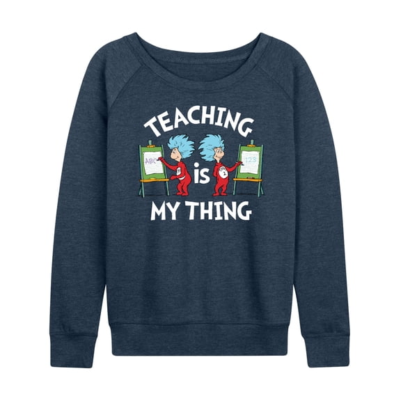 Dr. Seuss - Teaching Is My Thing - Women's Lightweight French Terry Long Sleeve Shirt
