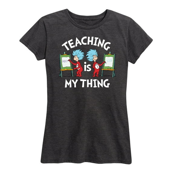 Dr. Seuss - Teaching Is My Thing - Women's Short Sleeve Graphic T-Shirt