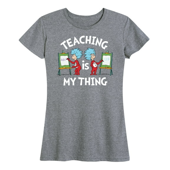 Dr. Seuss - Teaching Is My Thing - Women's Short Sleeve Graphic T-Shirt