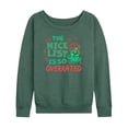 thumbnail image 1 of Dr. Seuss The Grinch - Christmas - Nice List Is Overrated - Women's Lightweight French Terry Long Sleeve Shirt, 1 of 4