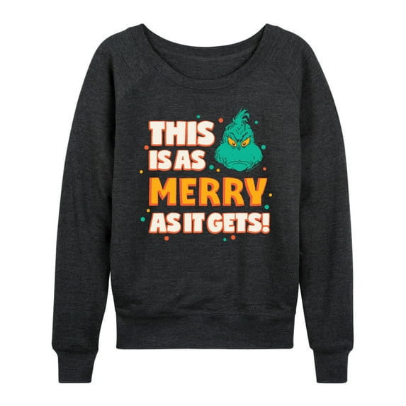 Dr. Seuss The Grinch - Christmas - This Is As Merry As It Gets - Women's Lightweight French Terry Long Sleeve Shirt