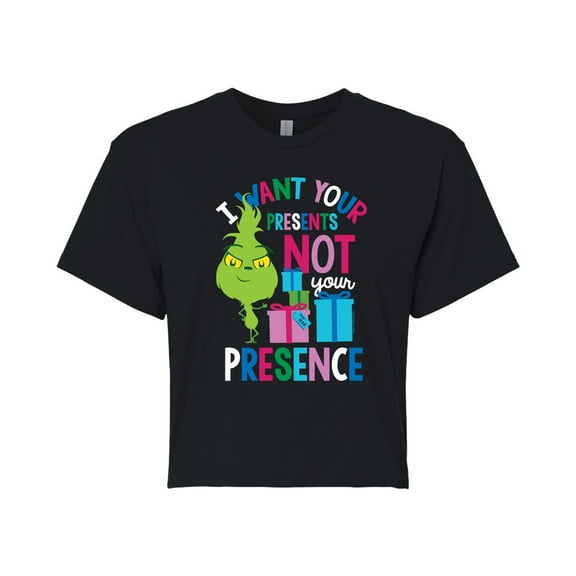 Dr. Seuss The Grinch - Little Grinch - Want Your Presents Not Presence - Juniors Cropped Cotton T-Shirt