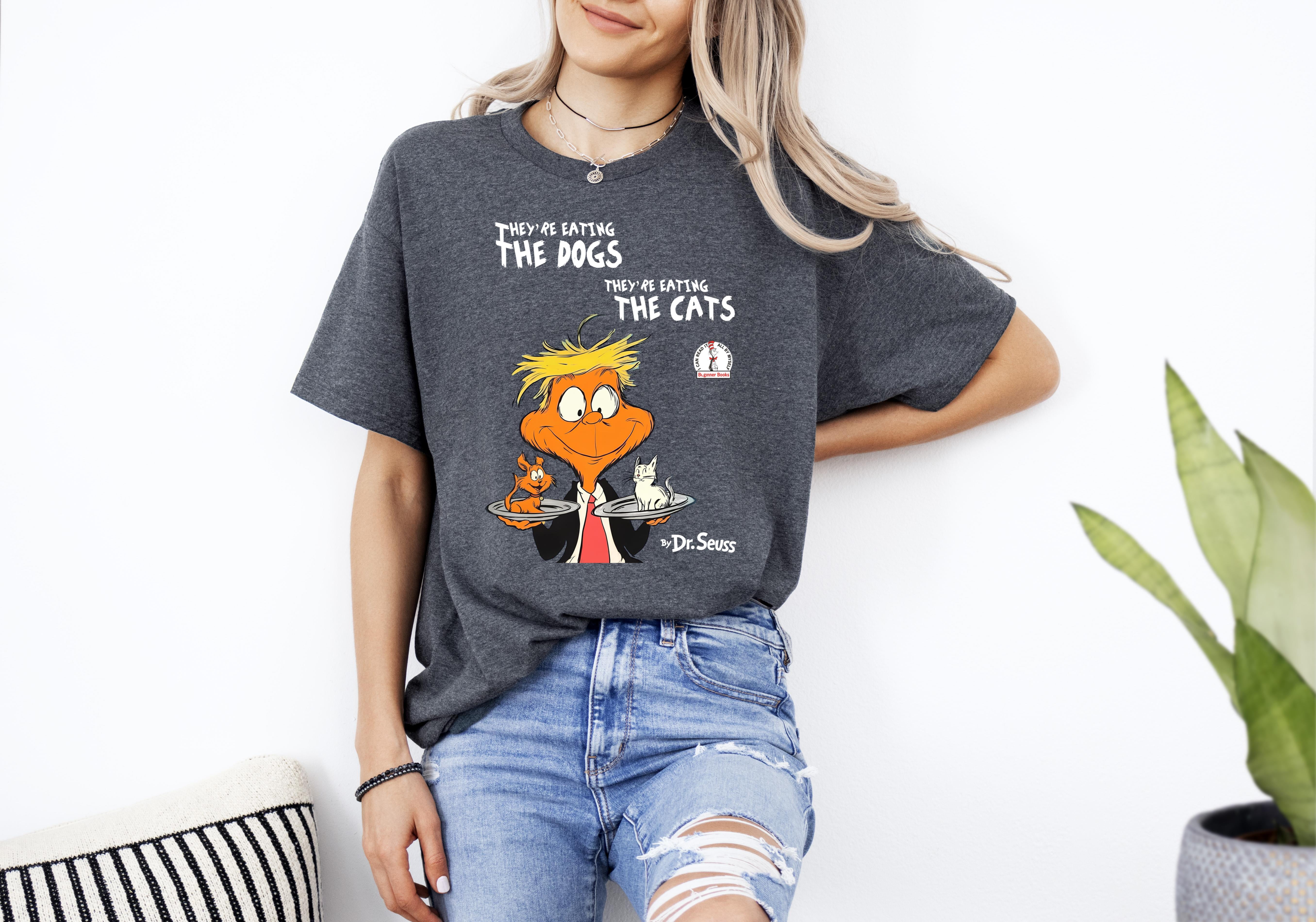 Dr Seuss They're Eating The Dogs They're Eating The Cats UNISEX T
