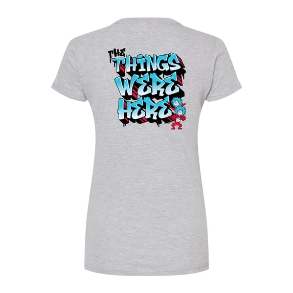 Dr. Seuss - Things Were Here - Juniors Fitted Short Sleeve Graphic T-Shirt