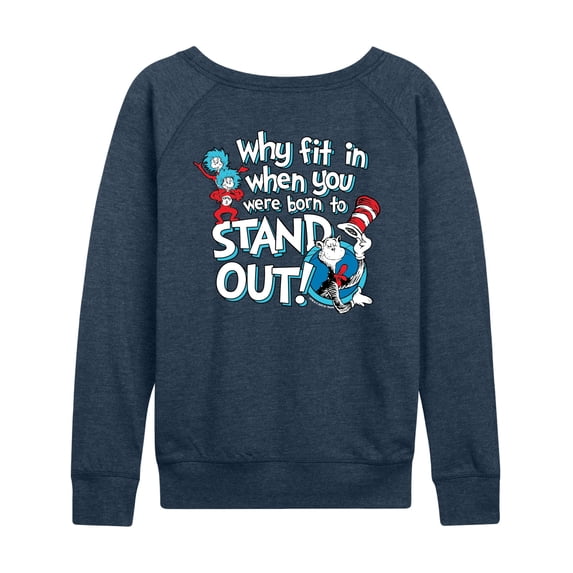 Dr. Seuss - Why Fit In - Women's French Terry Long Sleeve Pullover