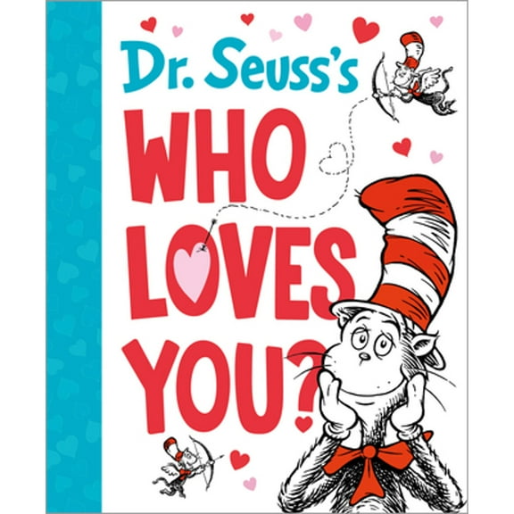 Pre-Owned Dr. Seuss's Who Loves You? (Hardcover) 9780593648360