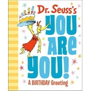 Dr. Seusss Gift Books Dr. Seusss You Are You! a Birthday Greeting, Hardcover