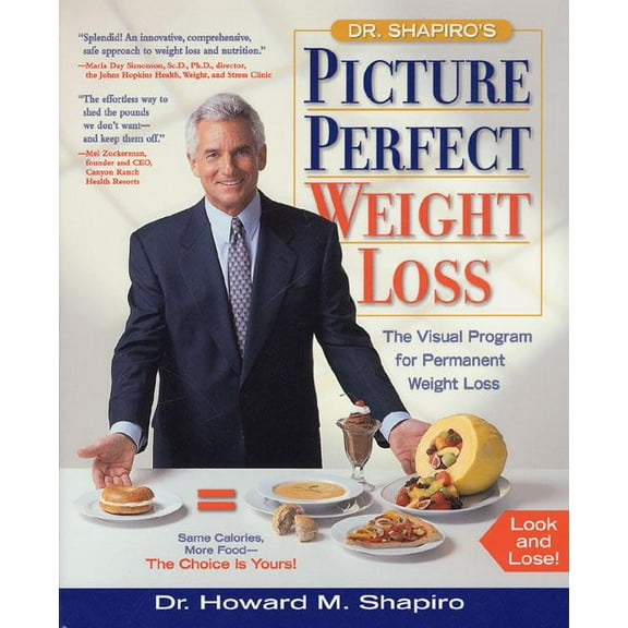 Dr. Shapiro's Picture Perfect Weight Loss: The Visual Program for Permanent Weight Loss, (Hardcover)