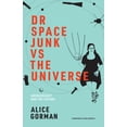 thumbnail image 1 of Dr Space Junk Vs the Universe : Archaeology and the Future (Hardcover), 1 of 1