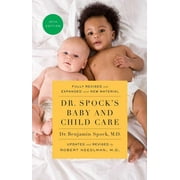 BENJAMIN SPOCK; M D ROBERT NEEDLMAN Dr. Spock&apos;s Baby and Child Care, 10th Edition, (Paperback)