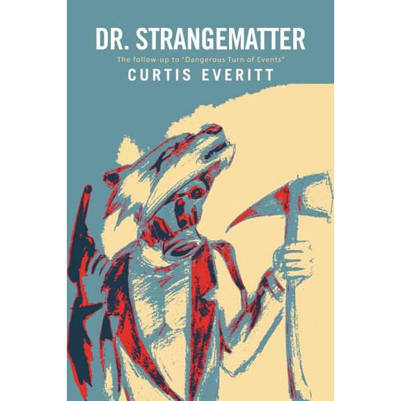 Dr. Strangematter : The Follow-up to Dangerous Turn of Events