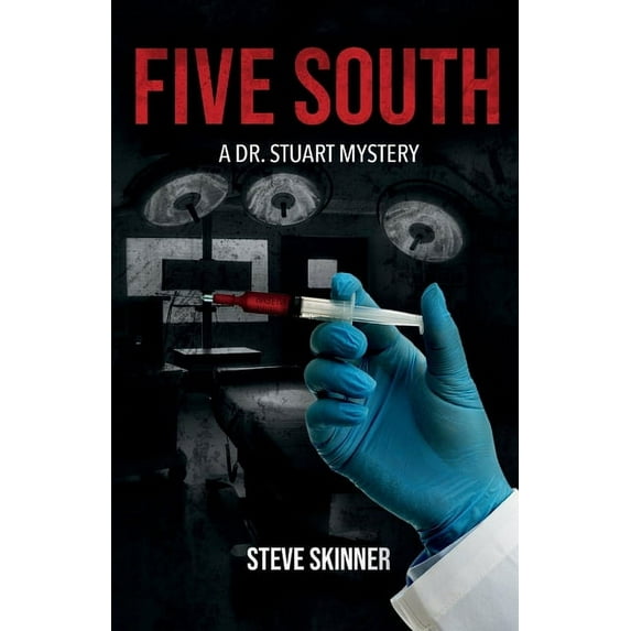 Dr. Stuart Mysteries: Five South : A Dr. Stuart mystery (Series #1) (Paperback)