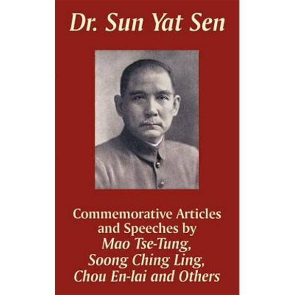 Dr. Sun Yat Sen: Commemorative Articles and Speeches (Paperback)