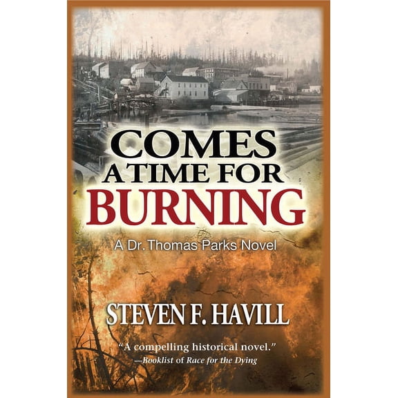 Dr. Thomas Parks: Comes a Time for Burning: A Dr. Thomas Parks Mystery (Hardcover)