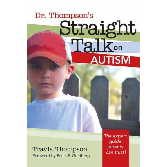 Dr. Thompson's Straight Talk on Autism (Paperback)