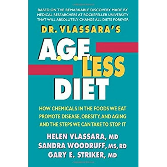 Pre-Owned Dr. Vlassara's Age-Less Diet: How Chemicals in the Foods We Eat Promote Disease, Obesity, and Aging and the Steps We Can Take to Stop It (Paperback) 0757004202 9780757004209