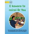 thumbnail image 1 of Dr You Visits the School - E kawara te reirei Dr You (Te Kiribati), (Paperback), 1 of 1
