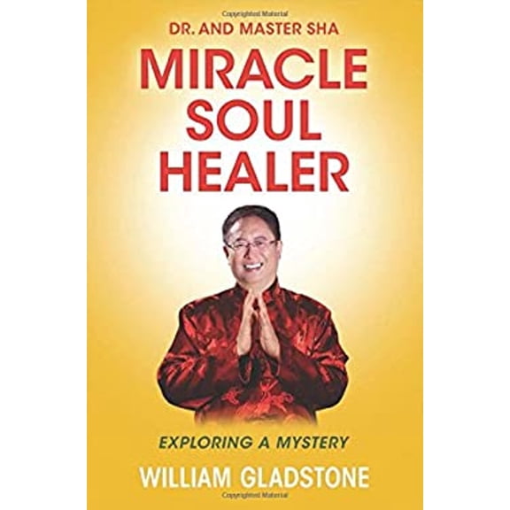 Pre-Owned Dr. and Master Sha: Miracle Soul Healer: Exploring a Mystery (Hardcover) 1940363713 9781940363714